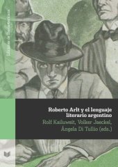 book Roberto Arlt y el lenguaje literario argentino