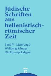 book Jüdische Schriften aus hellenistisch-römischer Zeit. Lieferung 3 Die Elia-Apokalypse: Band V: Apokalypsen, Lieferung 3