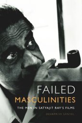 book Failed Masculinities: The Men in Satyajit Ray’s Films