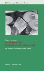 book Der Andere in der ideologischen Vorstellungskraft: Die Linke und die indigene Frage in Mexiko