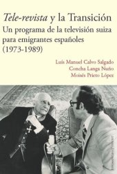 book Tele-revista y la Transición: un programa de la televisión suiza para emigrantes españoles (1973-1989)