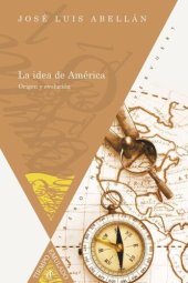 book La idea de América: origen y evolución