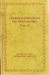 book Comedias burlescas del Siglo de Oro, Tomo VI: El rey Perico y la dama tuerta; Escanderbey; Antíoco y Seleuco; La venida del duque de Guisa y su armada a Castelmar