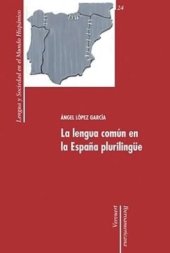 book La lengua común en la España plurilingüe