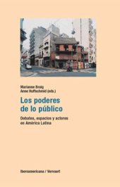 book Los poderes de lo público: debates, espacios y actores en América Latina