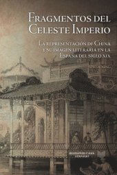 book Fragmentos del Celeste Imperio: La representación de China y su imagen literaria en la España del siglo XIX