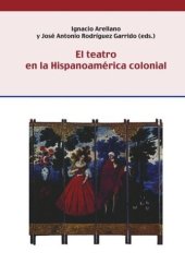 book El teatro en la Hispanoamérica colonial