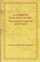 book La tormenta en el Siglo de Oro: Variaciones funcionales de un tópico