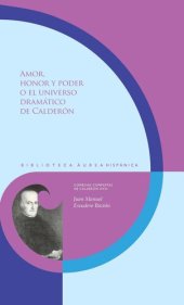 book Amor, honor y poder o el universo dramático de Calderón