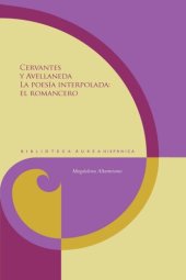 book Cervantes y Avellaneda: La poesía interpolada: el Romancero