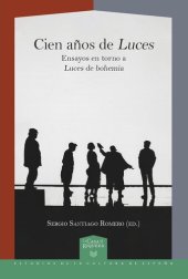 book Cien años de "Luces": ensayos en torno a "Luces de bohemia"