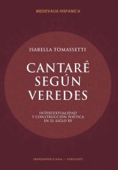 book Cantaré según veredes: intertextualidad y construcción poética en el siglo XV