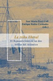 book La tribu liberal: el Romanticismo en las dos orillas del Atlántico