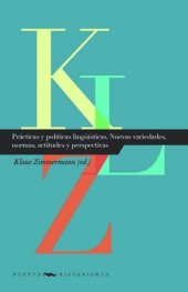 book Prácticas y políticas lingüísticas: nuevas variedades, normas, actitudes y perspectivas