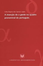 book A inserção de "a gente" no quadro pronominal do português