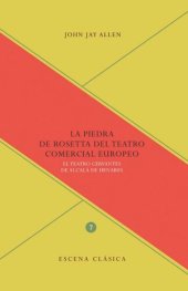 book La Piedra de Rosetta del teatro comercial europeo: el Teatro Cervantes de Alcalá de Henares