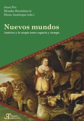 book Nuevos mundos : América y la utopía entre espacio y tiempo