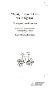 book Aquí, ninfas del sur, venid ligeras: Voces poéticas virreinales