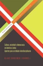 book Cultura, sociedad y democracia en América Latina: Aportes para un debate interdisciplinario