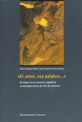 book El amor, esa palabra…: El amor en la novela española contemporánea de fin de milenio