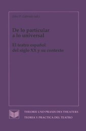 book De lo particular a lo universal: El teatro español del siglo XX y su contexto