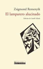 book El lamparero alucinado. Con un prólogo de Juan Manuel Bonet.