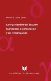 book La organización del discurso: marcadores de ordenación y de reformulación