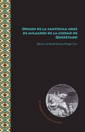 book Origen de la santísima cruz de milagros de la ciudad de Querétaro