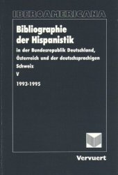 book Bibliographie der Hispanistik, Bd: V. (1993-1995) In der Bundesrepublik Deutschland, Österreich und der deutschsprachigen Schweiz