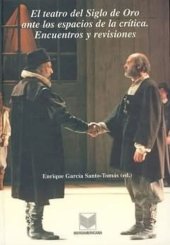 book El teatro del Siglo de Oro ante los espacios de la crítica: Encuentros y revisiones
