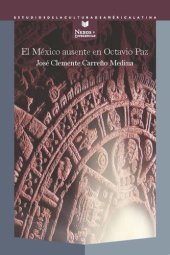 book El México ausente en Octavio Paz