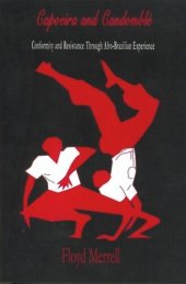 book Capoeira and Candomblé: Conformity and Resistance through Afro-Brazilian Experience