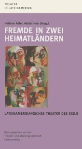 book Fremde in zwei Heimatländern: Lateinamerikanisches Theater des Exils