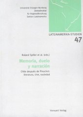 book Memoria, duelo y narración: Chile después de Pinochet: literatura, cine, sociedad