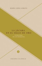 book La jácara en el Siglo de Oro: Literatura de los márgenes