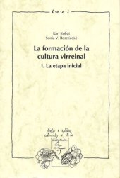 book La formación de la cultura virreinal, Vol. I: La etapa inicial