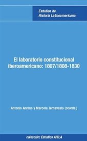 book El laboratorio constitucional iberoamericano: 1807 / 1808-1830