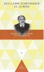 book Amigos de Sor Juana: sexteto biográfico