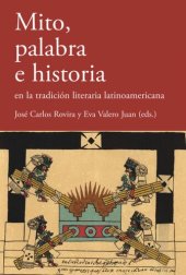 book Mito, palabra e historia en la tradición literaria latinoamericana