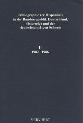 book Bibliographie der Hispanistik, Bd: II. (1982-1986). In der Bundesrepublik Deutschland, Österreich und der deutschsprachigen Schweiz