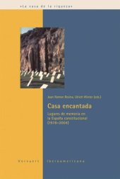 book Casa encantada: lugares de memoria en la España constitucional (1978-2004)