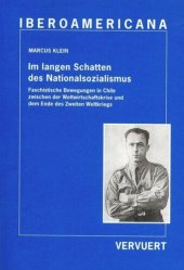 book Im langen Schatten des Nationalsozialismus: Faschistische Bewegungen in Chile zwischen der Weltwirtschaftskrise und dem Ende des ZweitenWeltkriegs