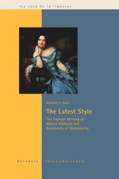 book The Latest Style: The Fashion Writing of Blanca Valmont and Economies of Domesticity