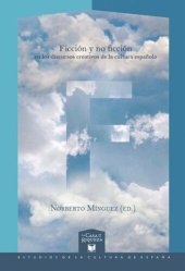 book Ficción y no ficción en los discursos creativos de la cultura española