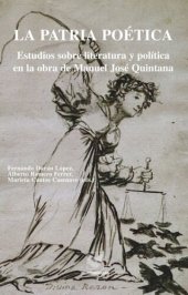 book La patria poética: Estudios sobre literatura y política en la obra de Manuel José Quintana