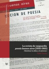 book La revista de vanguardia “Poesía Buenos Aires” (1950-1960): sintetizar la aldea y el universo