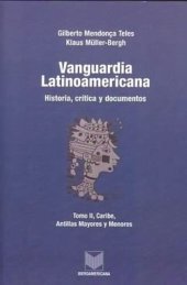 book Vanguardia latinoamericana, Tomo II: Historia, crítica y documentos. Caribe, Antillas Mayores y Menores