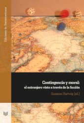 book Contingencia y moral: el extranjero visto a través de la ficción