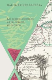 book Los espacios coloniales en las crónicas de Berbería