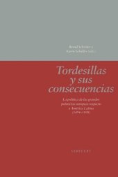 book Tordesillas y sus consecuencias: La política de las grandes potencias europeas respecto a América Latina (1494-1898)